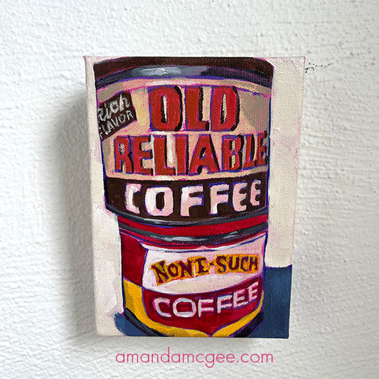 "Old Reliable & None Such" Vintage Coffee Cans Acrylic Painting